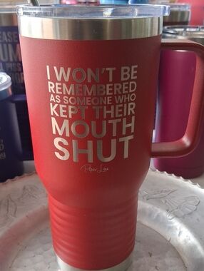 Red Stainless Travel Mug with Handle - I Won't Be Remembered Quote